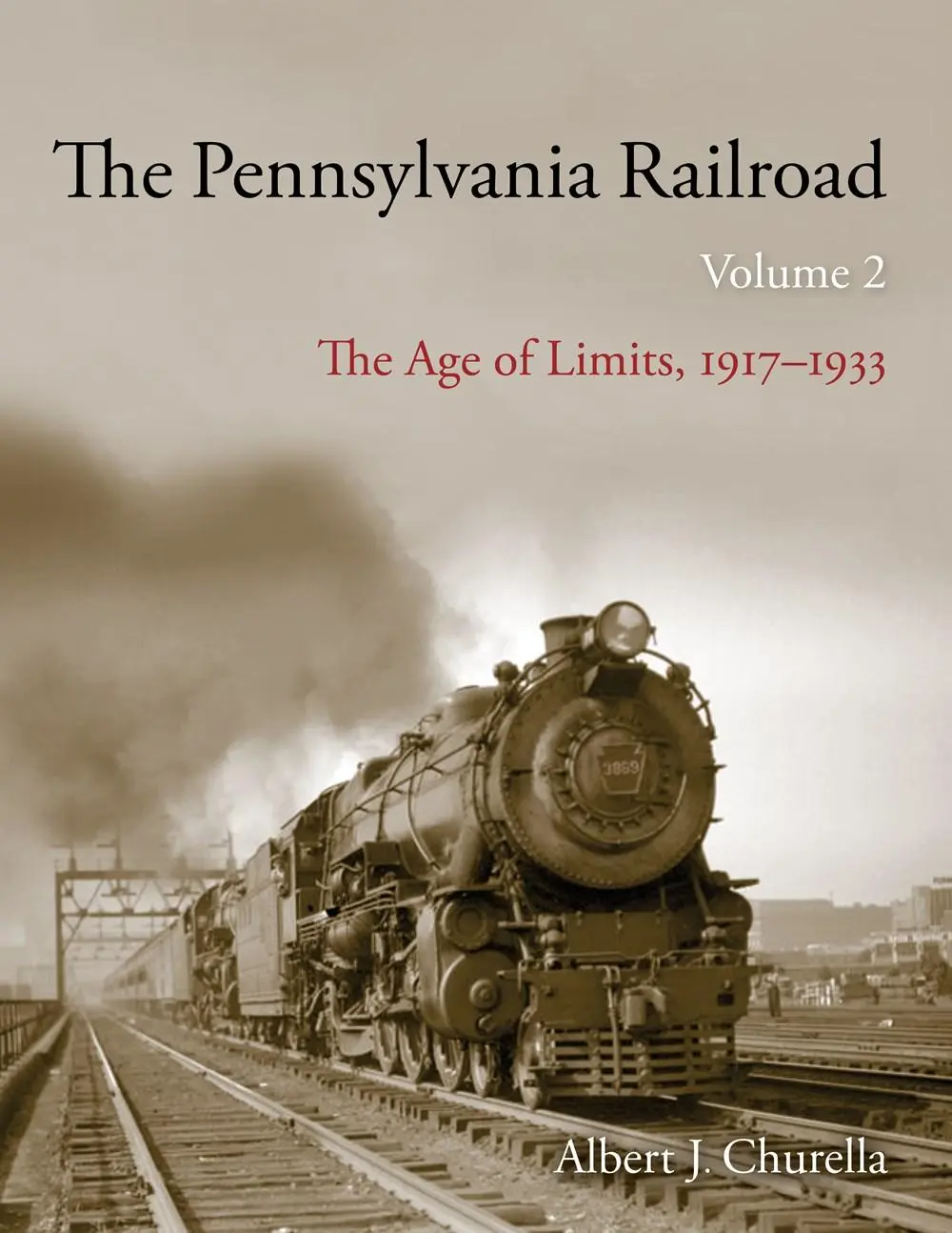 Cover: 9780253066350 | The Pennsylvania Railroad | The Age of Limits, 1917-1933 | Churella