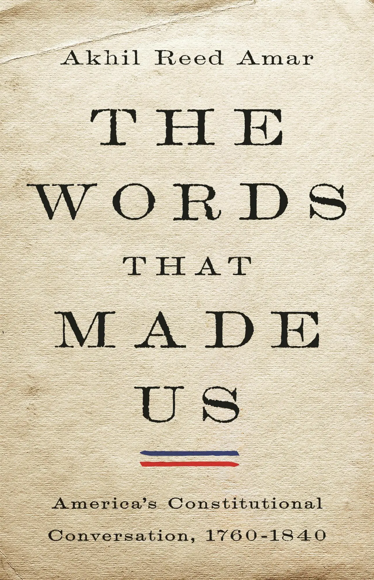 Cover: 9780465096350 | The Words That Made Us | Akhil Reed Amar | Buch | Gebunden | Englisch