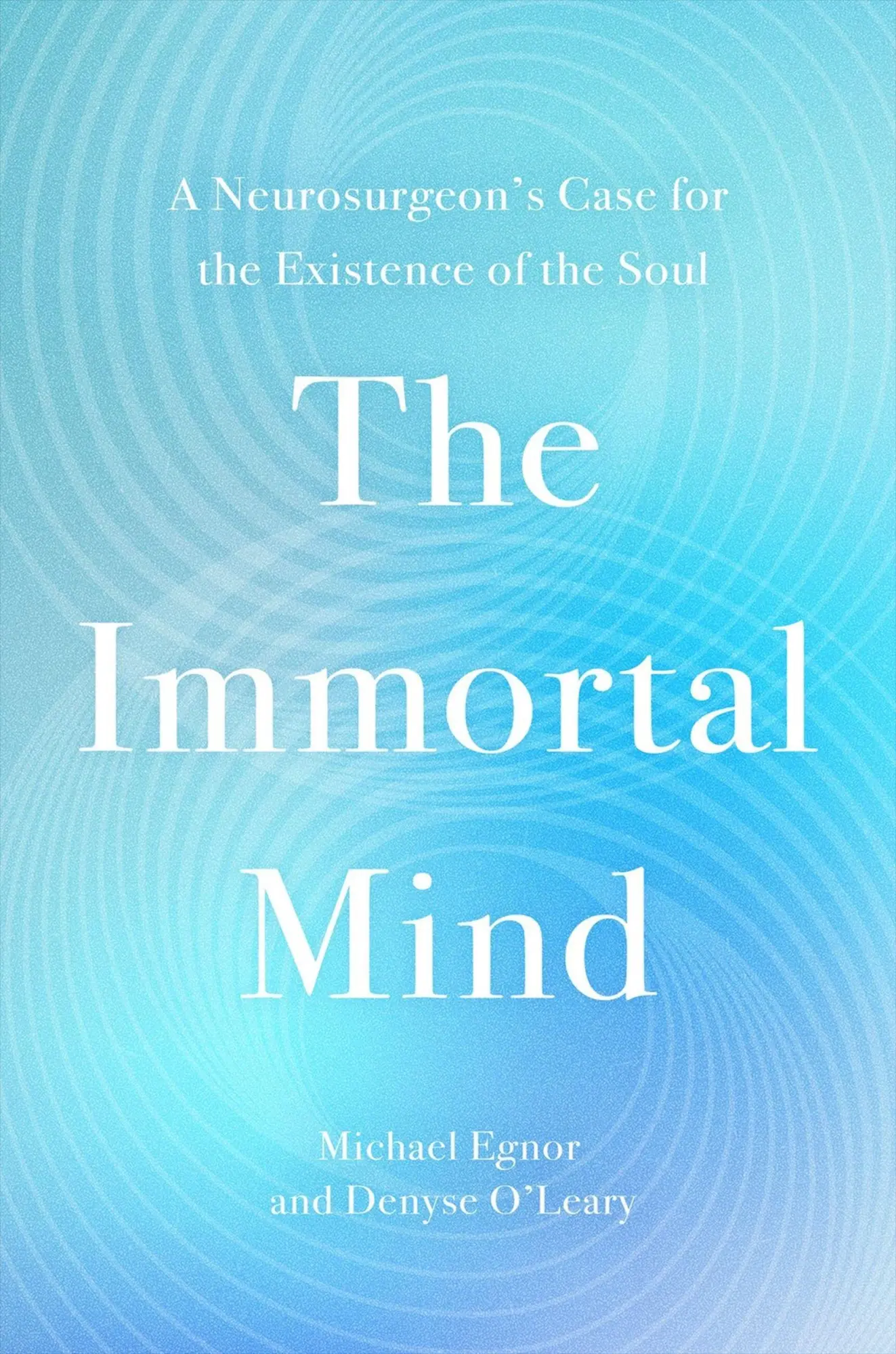 Cover: 9781546006350 | The Immortal Mind | Michael Egnor (u. a.) | Buch | Englisch | 2025
