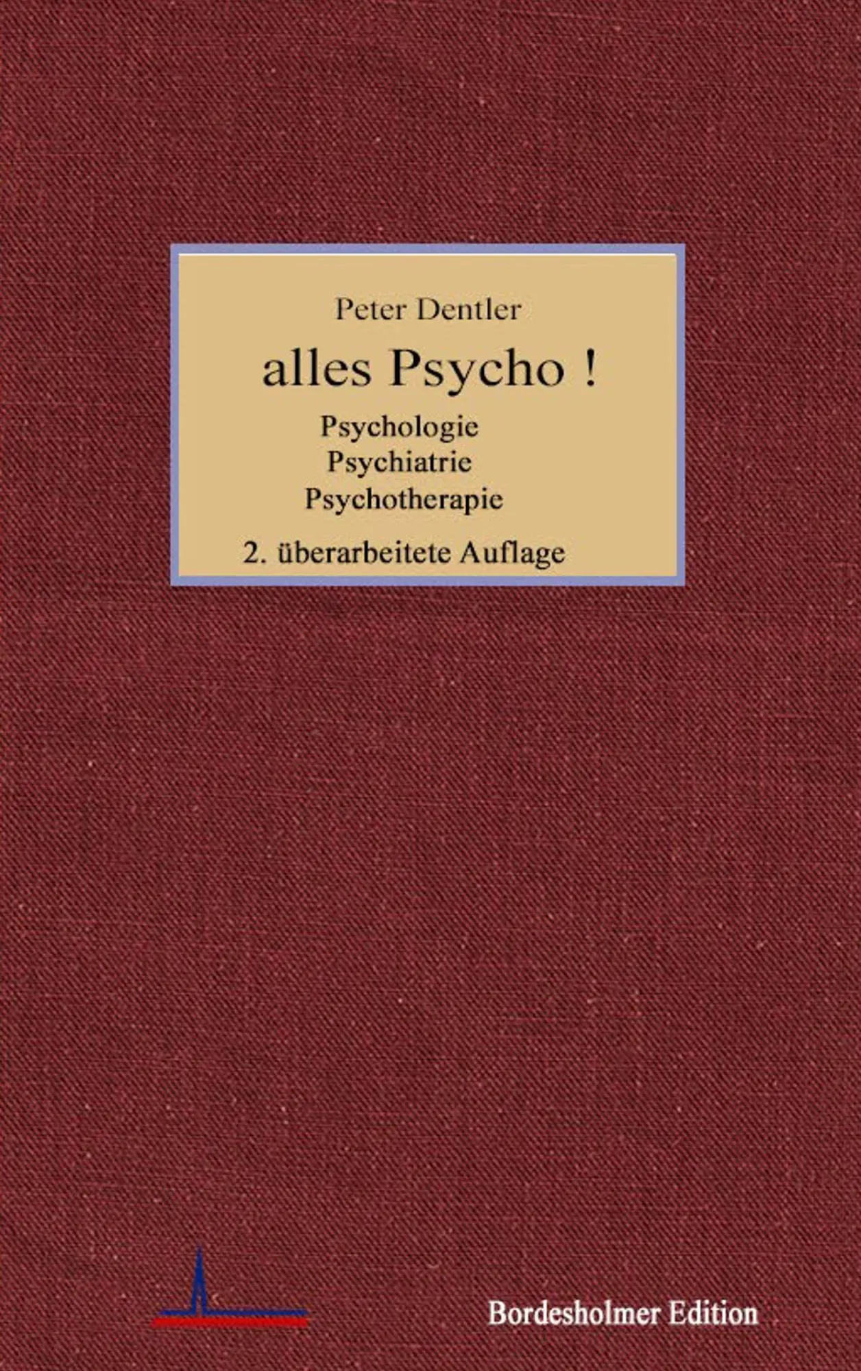 Cover: 9783752896350 | alles Psycho ! | Psychologie Psychiatrie Psychotherapie | Dentler