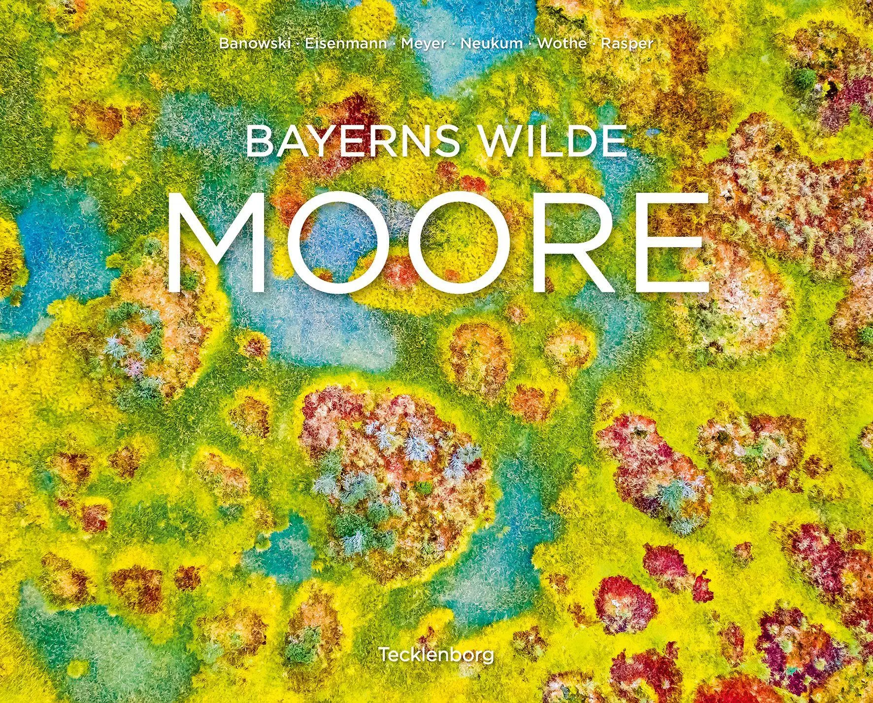 Cover: 9783949076350 | Bayerns wilde Moore | Niklas Banowski (u. a.) | Buch | 176 S. | 2025