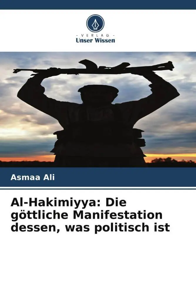 Cover: 9786206556350 | Al-Hakimiyya | Die göttliche Manifestation dessen, was politisch ist