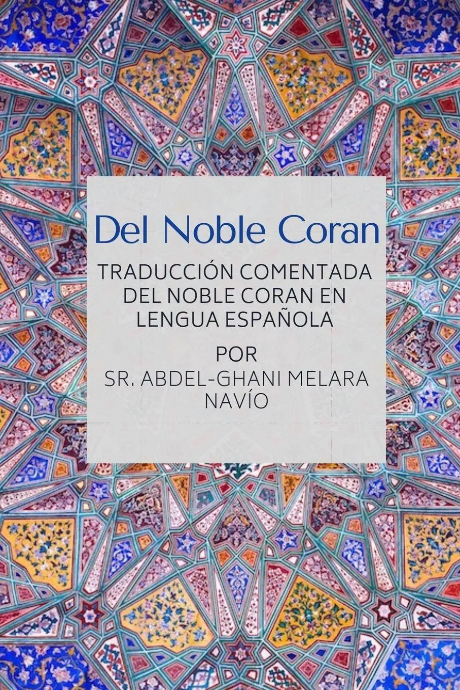 Cover: 9788196086350 | Del Noble Coran - Traducción comentada del Noble Coran en Lengua...