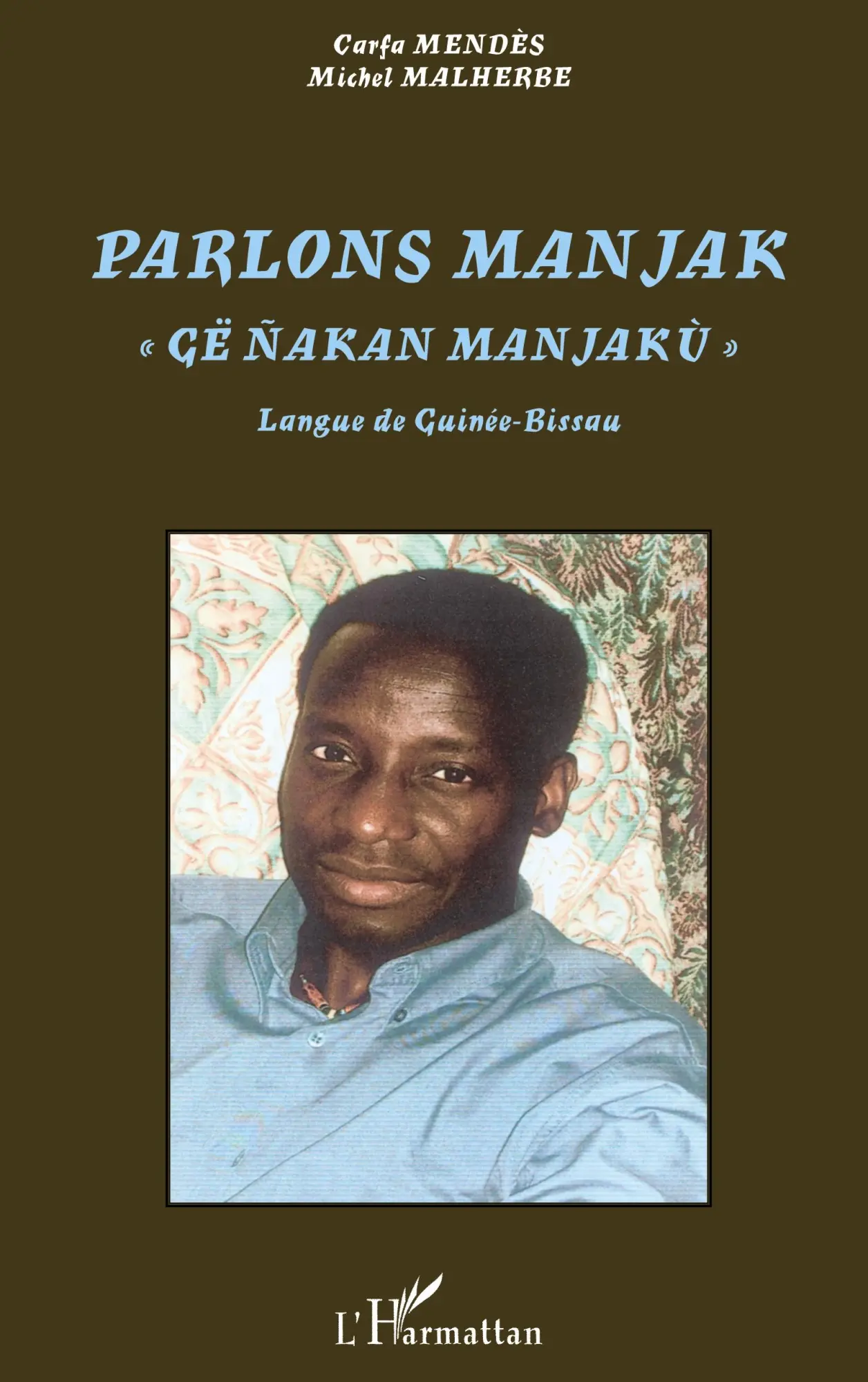 Cover: 9782296046450 | Parlons Manjak | Langue de Guinée-Bissau | Michel Malherbe (u. a.)