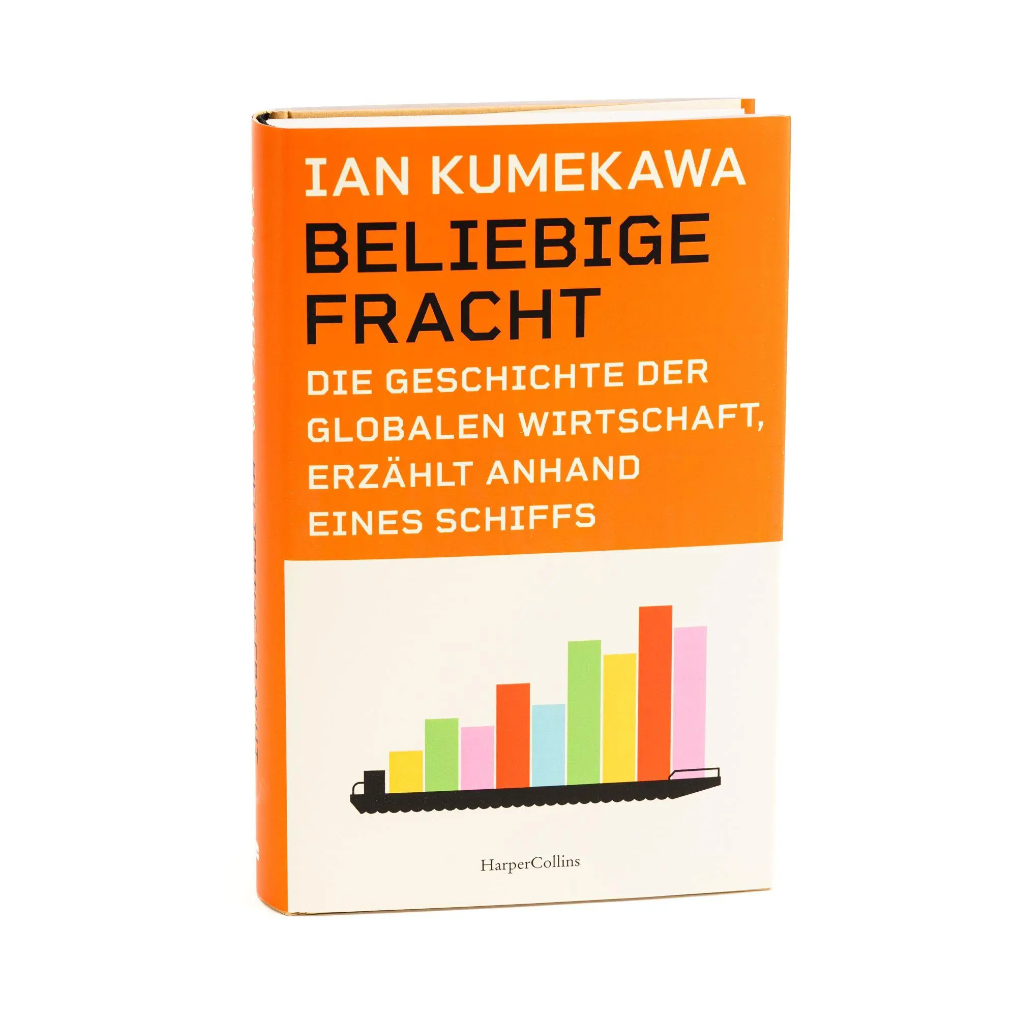 Bild: 9783365006450 | Beliebige Fracht. Die Geschichte der globalen Wirtschaft, erzählt...