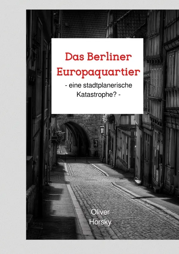 Cover: 9783565156450 | Das Berliner Europaquartier | Oliver Horsky | Taschenbuch | 40 S.