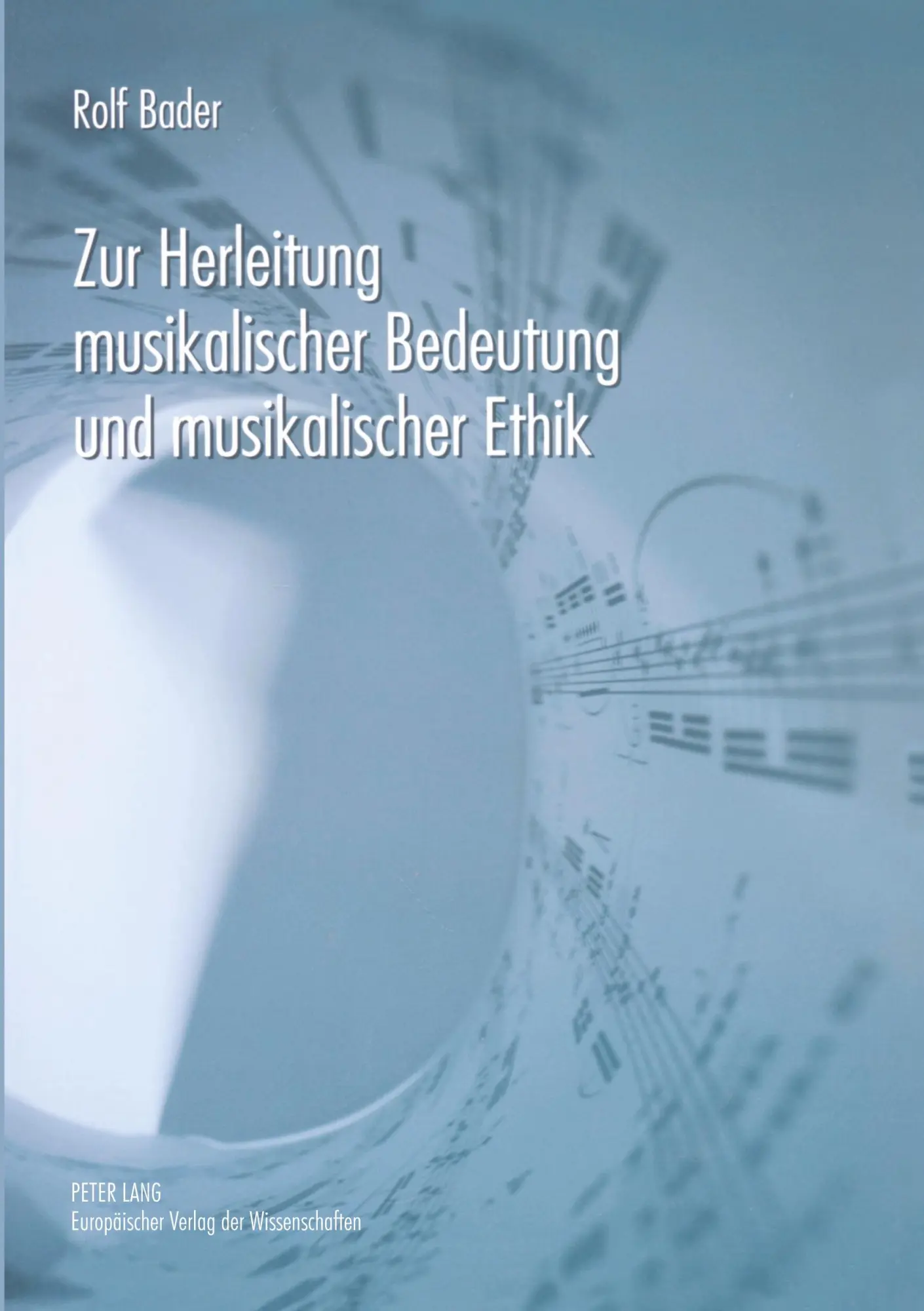 Zur Herleitung musikalischer Bedeutung und musikalischer Ethik - Rolf Bader Kartoniert (TB)