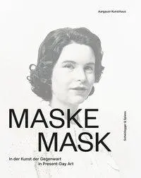 Cover: 9783858816450 | Maske/Mask | Madeleine Schuppli | Buch | 312 S. | Deutsch | 2019