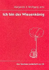 Cover: 9783930536450 | Ich bin der Wiesenkönig Das Taschen-Liederheft zur CD | Margarete Jehn