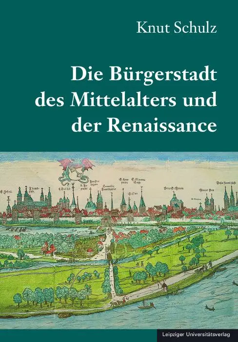 Cover: 9783960236450 | Die Bürgerstadt des Mittelalters und der Renaissance | Knut Schulz