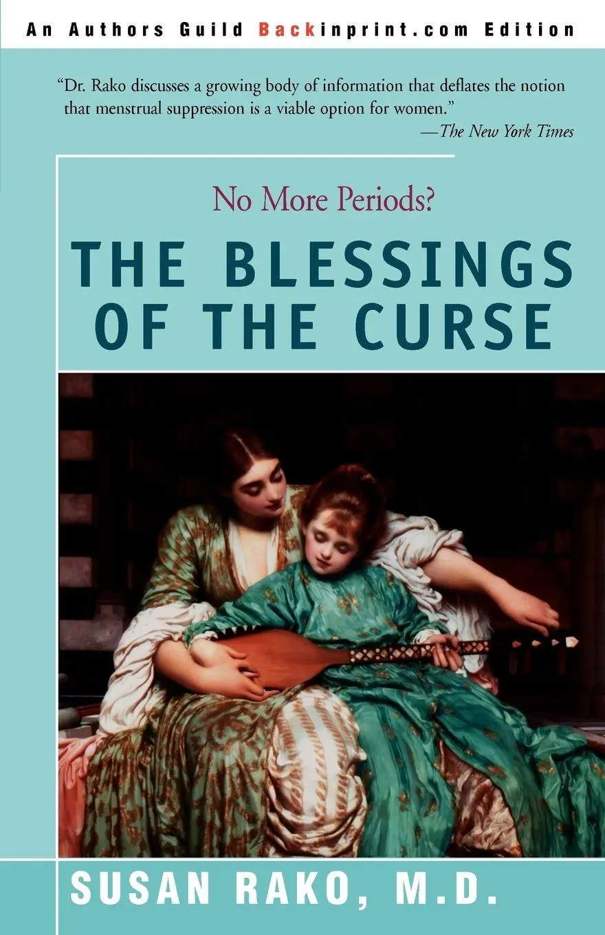 Cover: 9780595386550 | The Blessings of the Curse | No More Periods? | Susan Rako | Buch