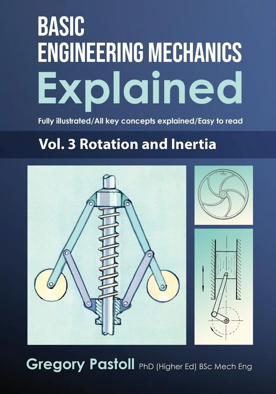 Cover: 9780648466550 | Basic Engineering Mechanics Explained, Volume 3 | Rotation and Inertia
