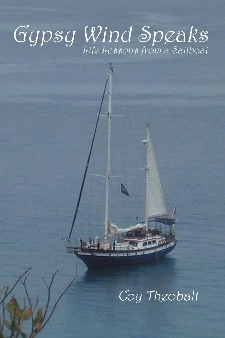 Cover: 9781514476550 | Gypsy Wind Speaks | Life Lessons from a Sailboat | Coy Theobalt | Buch