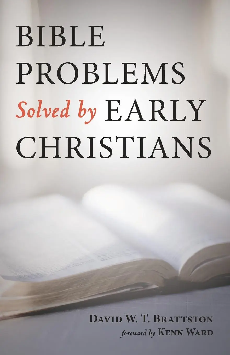 Cover: 9781725276550 | Bible Problems Solved by Early Christians | David W. T. Brattston