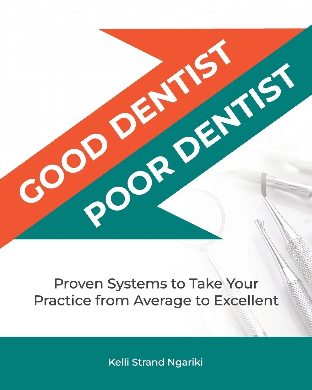 Cover: 9781962956550 | Good Dentist, Poor Dentist | Kelli Strand Ngariki | Taschenbuch | 2025