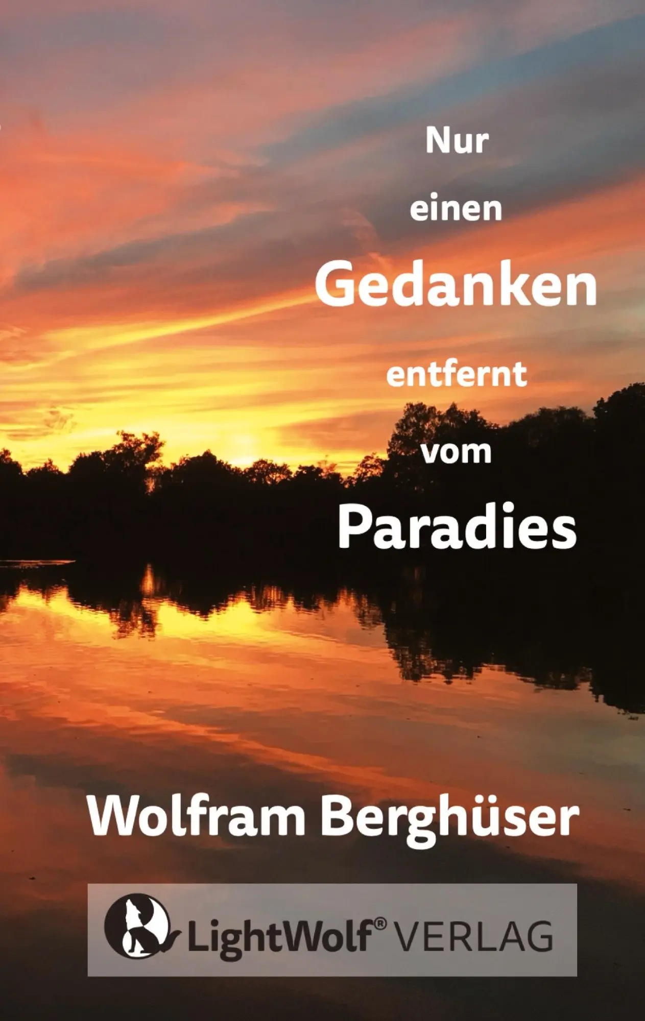 Cover: 9783384426550 | Nur einen GEDANKEN entfernt vom PARADIES | Wolfram Berghüser | Buch