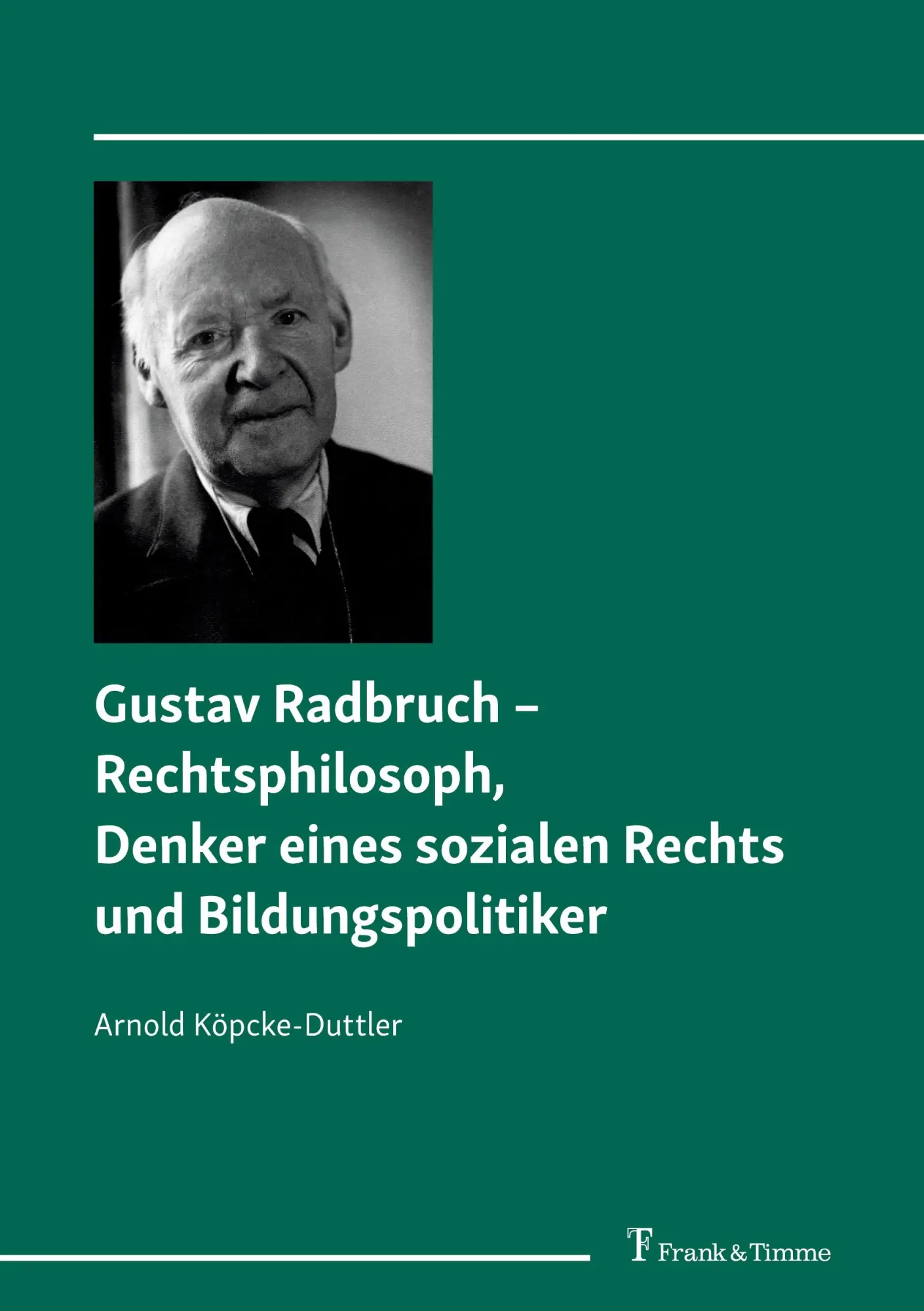 Cover: 9783732906550 | Gustav Radbruch ¿ Rechtsphilosoph, Denker eines sozialen Rechts und...