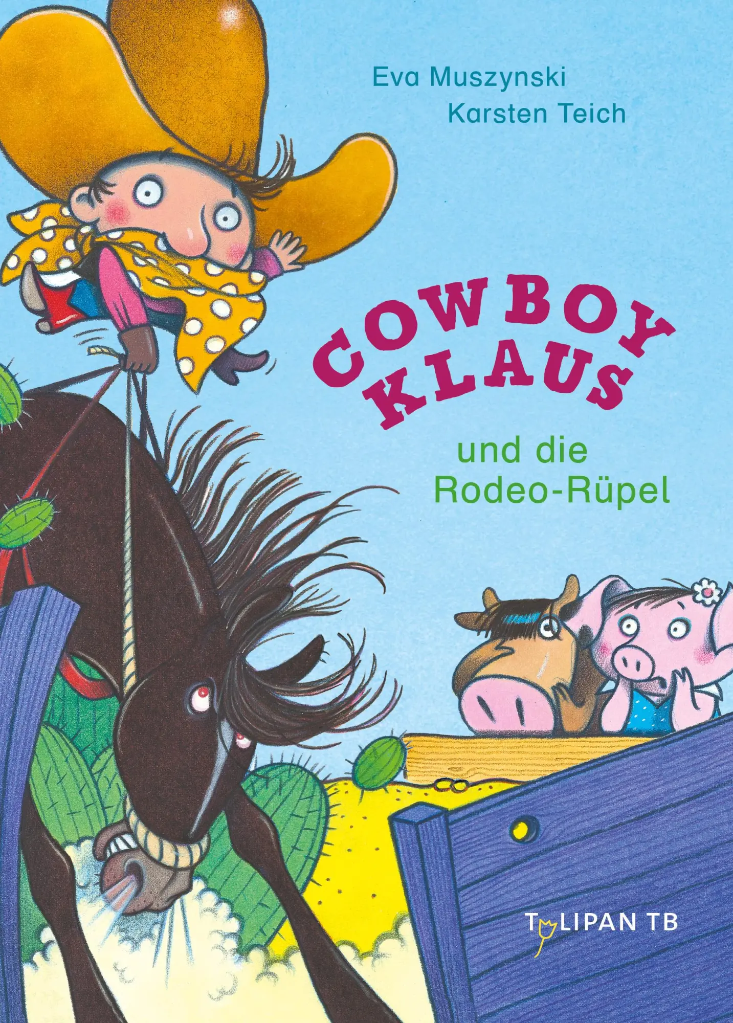 Cover: 9783864296550 | Cowboy Klaus und die Rodeo-Rüpel | Karsten Teich (u. a.) | Taschenbuch