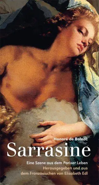 Cover: 9783895816550 | Sarrasine | Eine Szene aus dem Pariser Leben | Honoré de Balzac | Buch