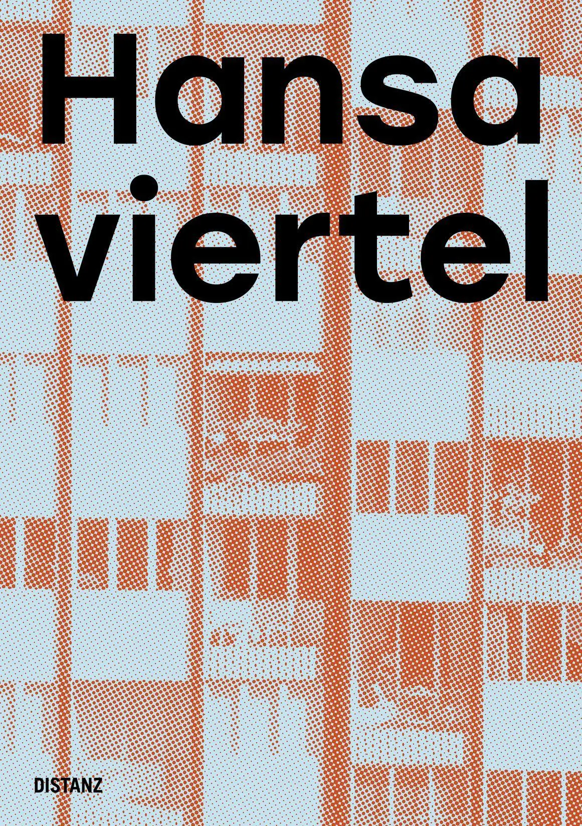 Cover: 9783954766550 | Hansaviertel Portraits | Anna Frey (u. a.) | Taschenbuch | 192 S.