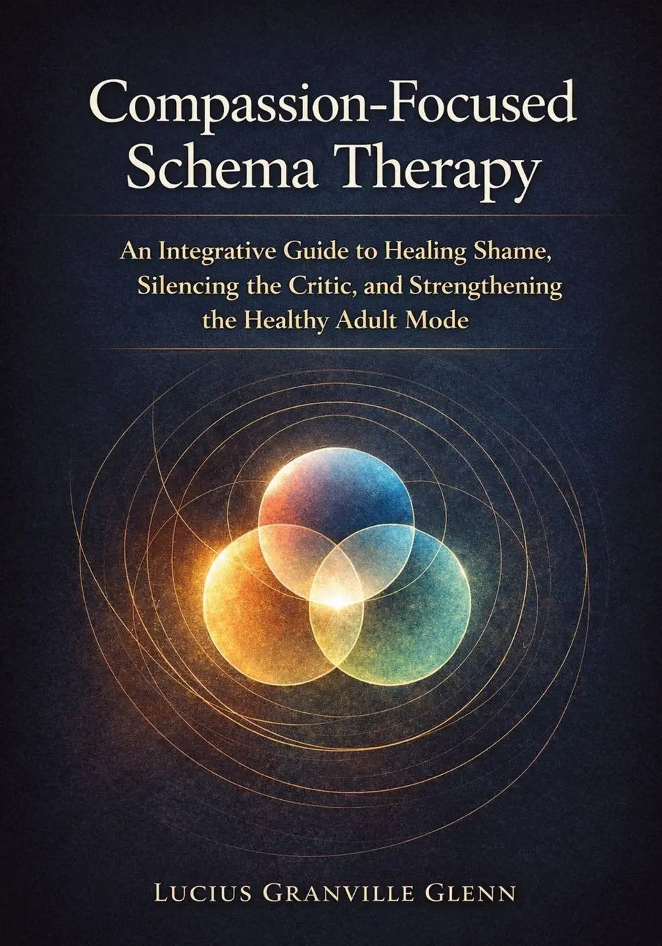 Cover: 9781923646650 | Compassion-Focused Schema Therapy | Lucius Granville Glenn | Buch