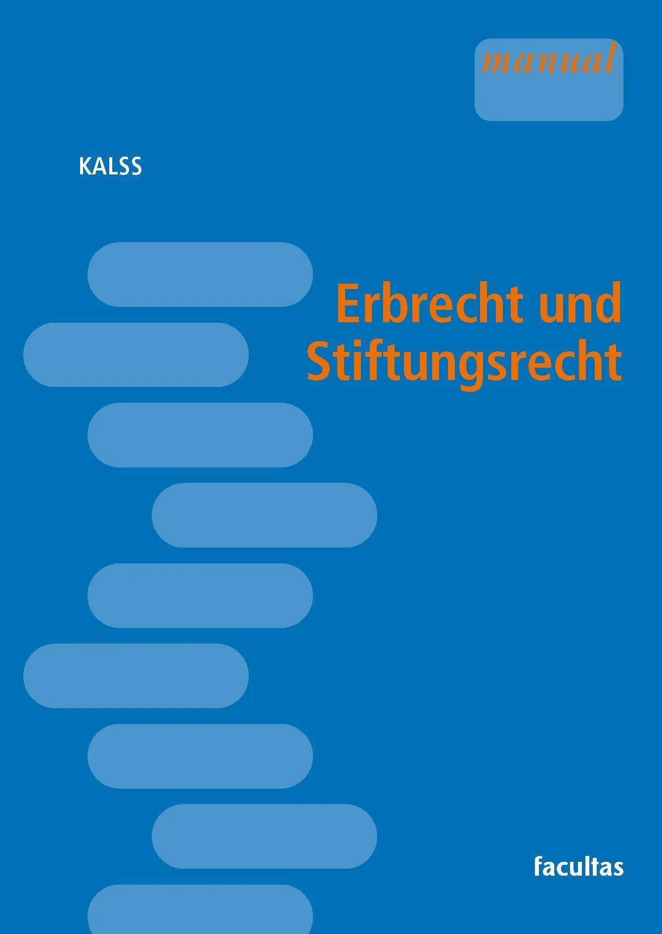 Cover: 9783708926650 | Erbrecht und Stiftungsrecht | Susanne Kalss | Taschenbuch | 224 S.