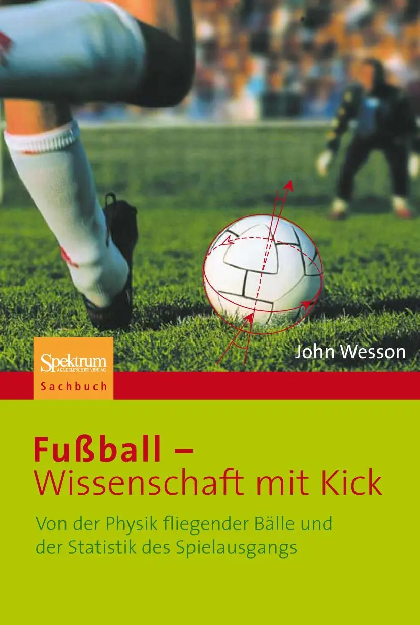 Cover: 9783827416650 | Fußball - Wissenschaft mit Kick | John Wesson | Taschenbuch | xii
