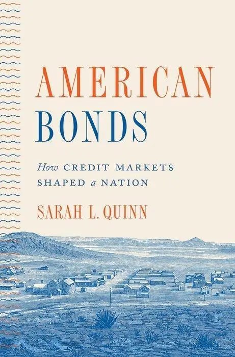 Cover: 9780691156750 | Quinn, S: American Bonds | How Credit Markets Shaped a Nation | Quinn