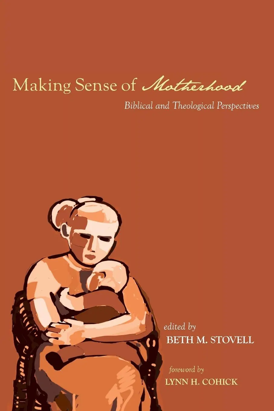 Cover: 9781625646750 | Making Sense of Motherhood | Beth M. Stovell | Taschenbuch | Englisch