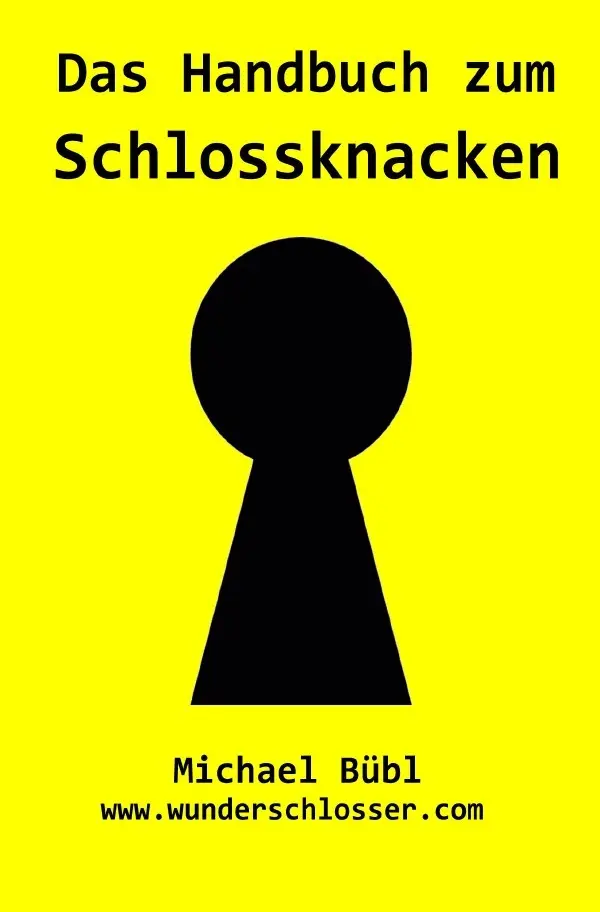 Cover: 9783741896750 | Das Handbuch zum Schlossknacken | Michael Bübl | Taschenbuch | 284 S.