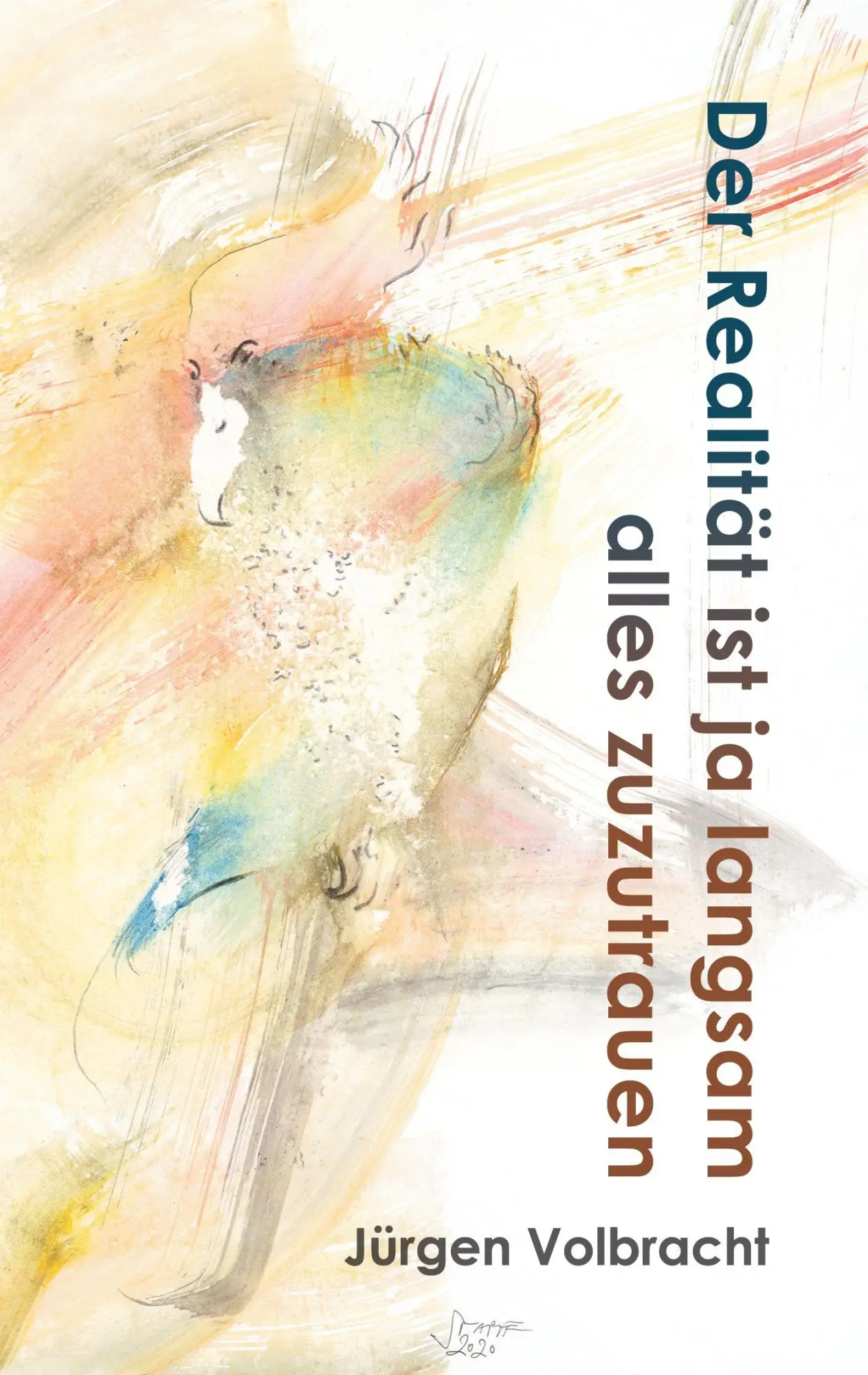 Cover: 9783769306750 | Der Realität ist ja langsam alles zuzutrauen | Jürgen Volbracht | Buch