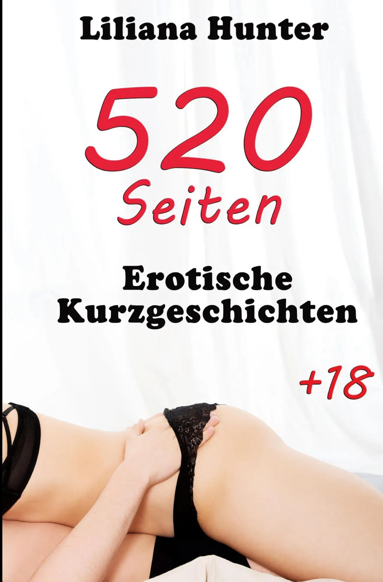Cover: 9783819416750 | 520 Seiten erotische Kurzgeschichten | Liliana Hunter | Taschenbuch