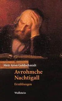 Cover: 9783892446750 | Avrohmche Nachtigall | Erzählungen | Meïr Aron Goldschmidt | Buch