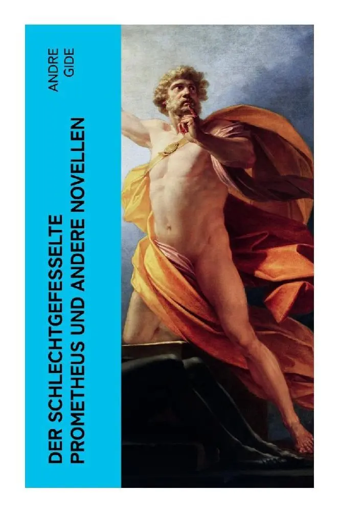 Cover: 9788027366750 | Der schlechtgefesselte Prometheus und andere Novellen | Andre Gide