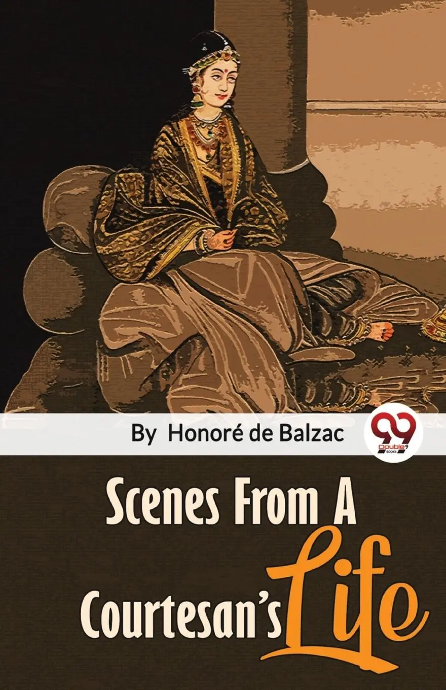 Cover: 9789357486750 | Scenes From A Courtesan'S Life | Honoré de Balzac | Taschenbuch | 2023