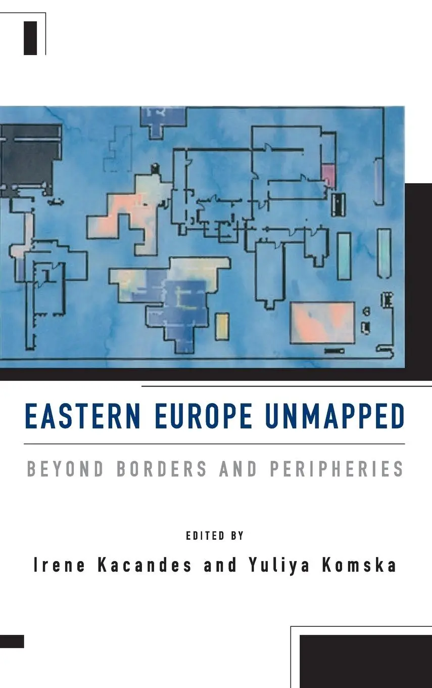 Cover: 9781785336850 | Eastern Europe Unmapped | Beyond Borders and Peripheries | Buch | 2017