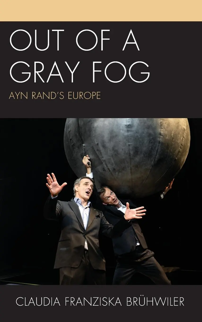 Cover: 9781793636850 | Out of a Gray Fog | Ayn Rand's Europe | Claudia Franziska Bruhwiler