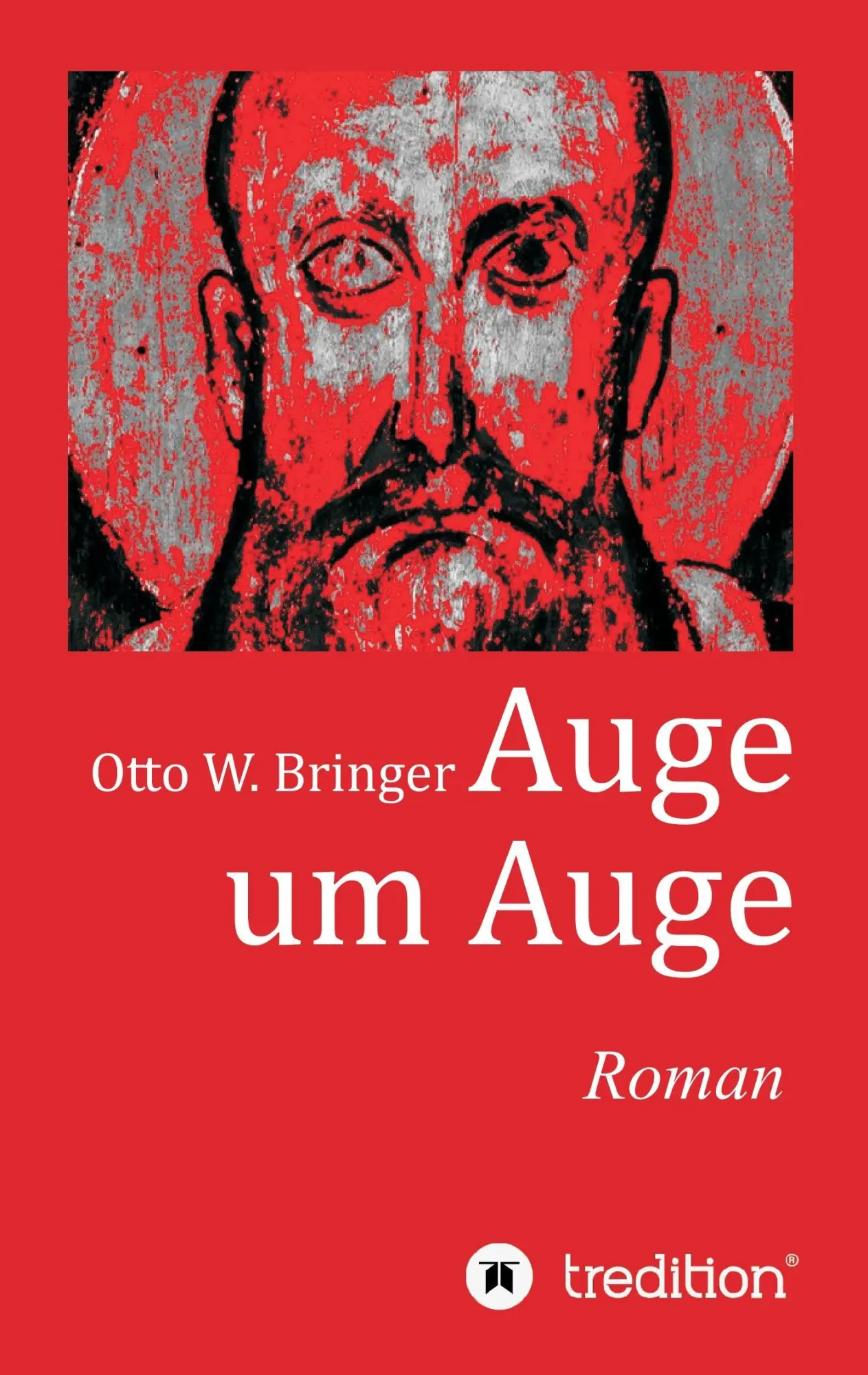 Auge um Auge - Otto W Bringer Kartoniert (TB)