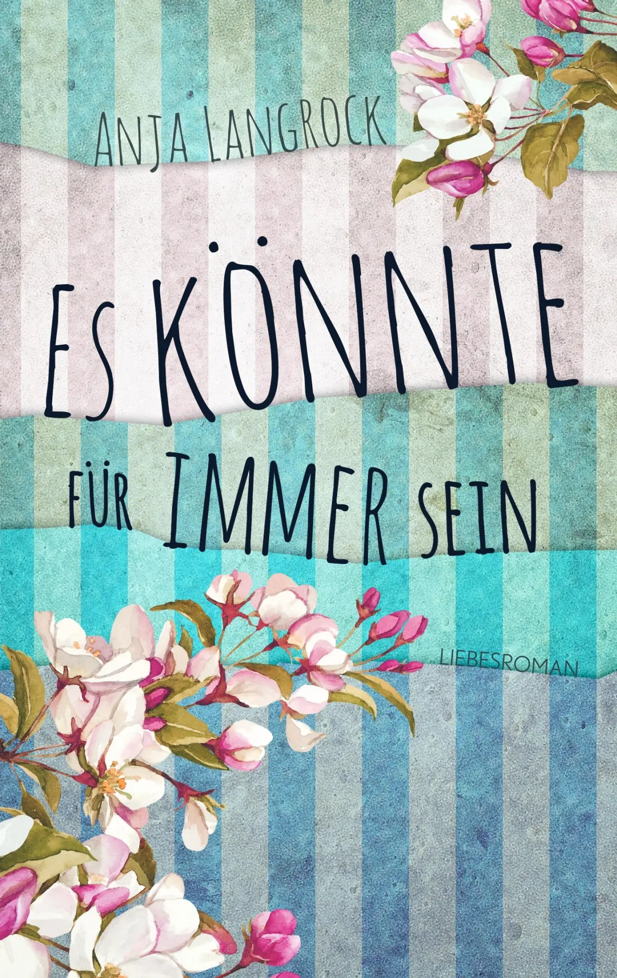 Cover: 9783738606850 | Es könnte für immer sein | Anja Langrock | Taschenbuch | 384 S. | 2019