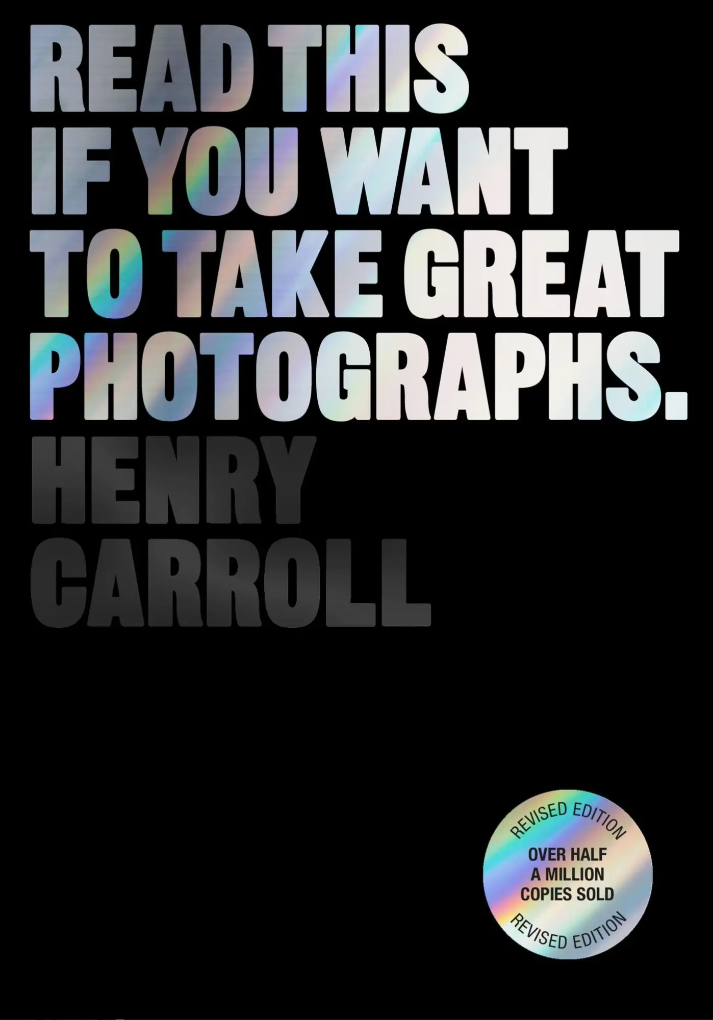 Cover: 9781399606950 | Read This If You Want to Take Great Photographs | Henry Carroll | Buch