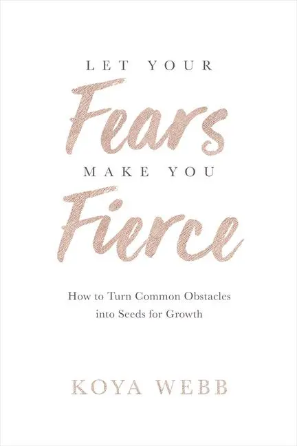 Cover: 9781401956950 | Let Your Fears Make You Fierce | Koya Webb | Taschenbuch | Englisch
