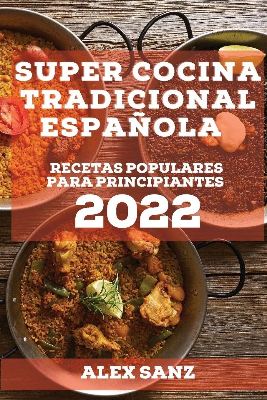 Cover: 9781804506950 | SUPER COCINA TRADICIONAL ESPAÑOLA 2022 | Alex Sanz | Taschenbuch