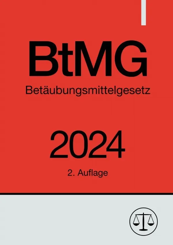 Cover: 9783758496950 | Betäubungsmittelgesetz - BtMG 2024 | DE | Ronny Studier | Taschenbuch