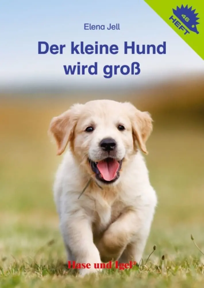 Cover: 9783867606950 | Der kleine Hund wird groß / Igelheft 46 | Elena Jell | Broschüre
