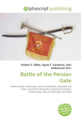 Battle of the Persian Gate | Frederic P. Miller (u. a.) | Taschenbuch | Englisch | Alphascript Publishing | EAN 9786130646950 - Miller, Frederic P.