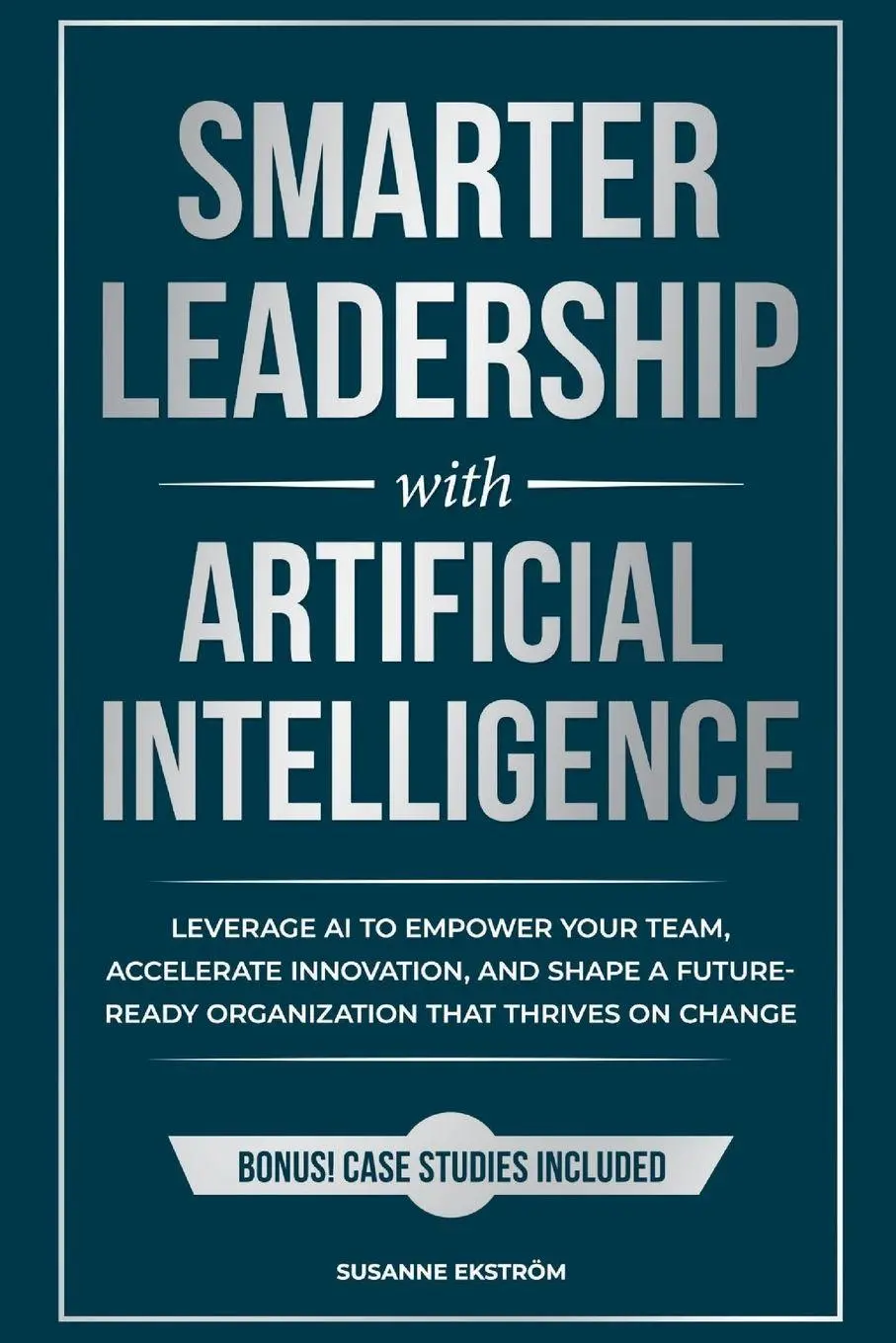Cover: 9789199066950 | Smarter Leadership with Artificial Intelligence | Susanne Ekström