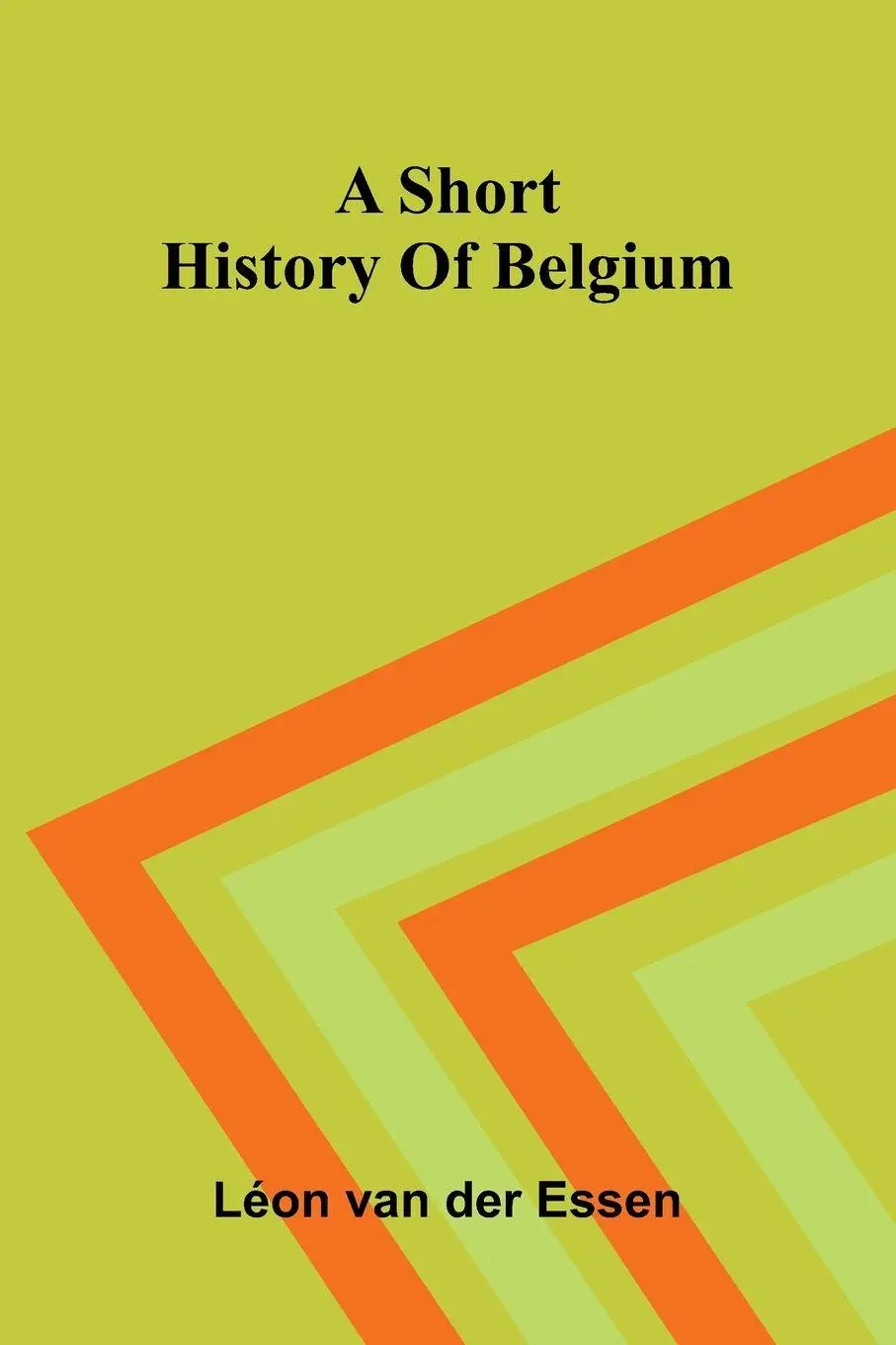 Cover: 9789371776950 | A Short History Of Belgium | Léon van der Essen | Taschenbuch | 2025