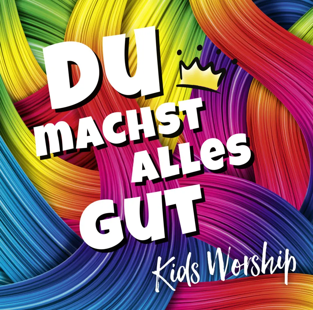 Cover: 4029856407050 | Du machst alles gut, Audio-CD | Kids Worship Kathrin D. Weber | CD