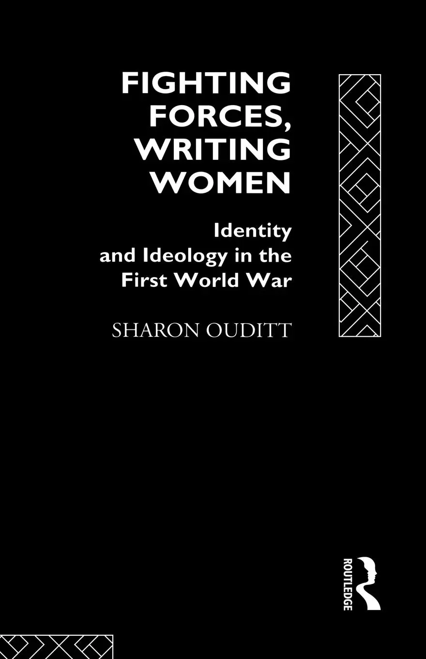 Cover: 9780415047050 | Fighting Forces, Writing Women | Sharon Ouditt | Taschenbuch | 1993