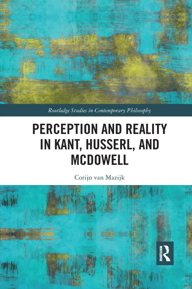Cover: 9781032337050 | Perception and Reality in Kant, Husserl, and McDowell | Mazijk | Buch